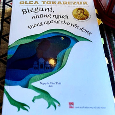 BIEGUNI NHỮNG NGƯỜI KHÔNG NGỪNG CHUYỂN ĐỘNG - OLGA TOKARCZUK - NOBEL VĂN CHƯƠNG 2018