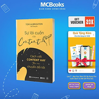 Sách- Sự Lôi Cuốn Của Content: Cách Viết Content Hay Tạo Ra Chuyển Đổi Tốt Mcbooks
