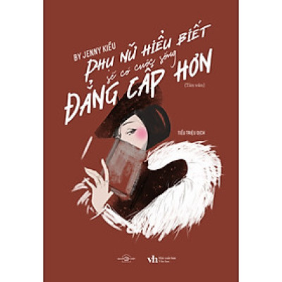 Phụ Nữ Hiểu Biết Sẽ Có Cuộc Sống Đẳng Cấp Hơn_AZ