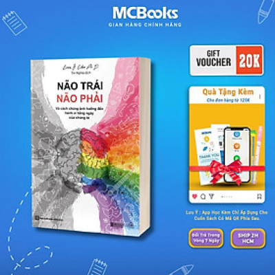 Sách - Não Trái Não Phải Và Cách Chúng Ảnh Hưởng Đến Hành Vi Hàng Ngày Của Chúng Ta - MCBooks