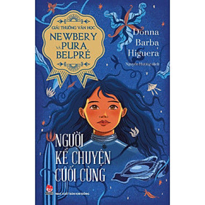 Sách - Người Kể Chuyện Cuối Cùng - Donna Barba Higuera - NXB Kim Đồng