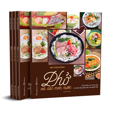 Phở Và Các Món Nước (Tái Bản)