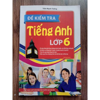 Sách - Đề kiểm tra tiếng Anh lớp 6 (tái bản 01)