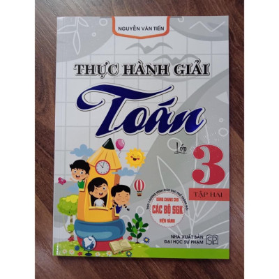 Sách - Combo Thực Hành Giải Toán Lớp 3 - Tập 1 + 2 ( Biên Soạn Theo Chương Trình GDPT Mới )