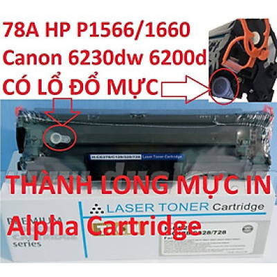 Hộp mực 78A dành cho Canon 6230dn 6230dw 6200d - HP P1560/1536/P1566/1600/P1606DN Mực in Canon MF4410/4430/4580DN/MF4570dn/4550d/4452/4450/4450d/MF4420n /4412/ự D520  Có lổ đổ mực-Hàng chính hãng Alpha Cartridge