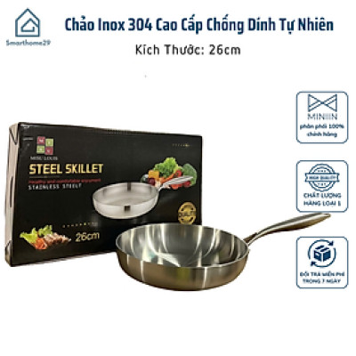 Chảo Inox 304 Cao Cấp Chống Dính Tự Nhiên, Đúc Liền Nguyên Khối, Dùng Cho Mọi Loại Bếp, Công Nghệ Đức - HÀNG CHÍNH HÃNG MINIIN