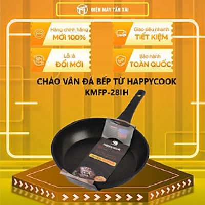CHẢO VÂN ĐÁ BẾP TỪ HAPPYCOOK 28CM KMFP-28IH - Hàng chính hãng