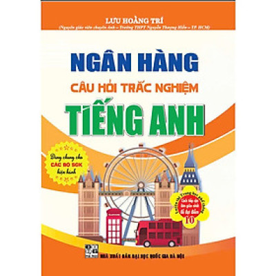 Ngân Hàng Câu Hỏi Trắc Nghiệm Tiếng Anh