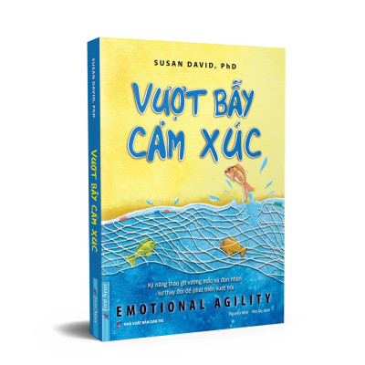 Vượt Bẫy Cảm Xúc - Emotional Agility