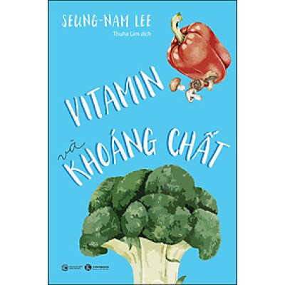 Vitamin & Khoáng chất (Tái bản)