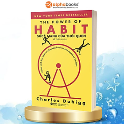 Sức Mạnh Của Thói Quen (Power Of Habits) (Tái Bản)
