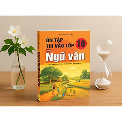 Sách - Ôn Tập Thi Vào Lớp 10 Môn Ngữ Văn - Biên soạn theo chương trình giáo dục phổ thông mới - ndbooks