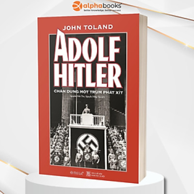 Sách - Adolf Hitler – Chân Dung Một Trùm Phát Xít (Tái Bản 2020) 