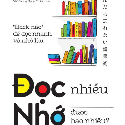 Combo Sách Làm Sao Học Ít Hiểu Nhiều? + Đọc Nhiều Nhớ Được Bao Nhiêu? (Bộ 2 Cuốn)