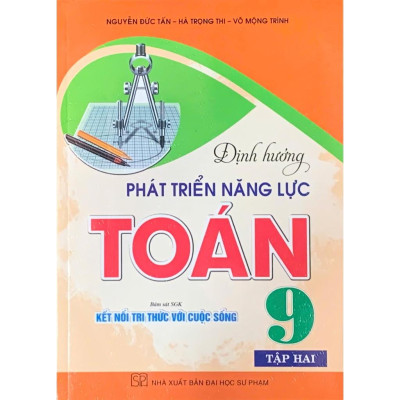 Combo Định hướng phát triển năng lực toán 9 -Tập 1+2 (bám sát sgk kết nối tri thức với cuộc sống) (HA-MK)