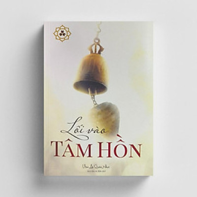 Sách - Lối Vào Tâm Hồn - Quán Như Vạn Lợi - Vĩnh Nghiêm Books