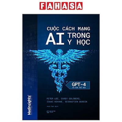 Sách - Cuộc Cách Mang AI Trong Y Học - GPT-4 Và Hơn Thế Nữa
