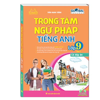 Sách - Global success - Trọng tâm ngữ pháp tiếng anh lớp 9 (có đáp án)