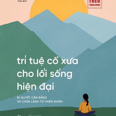 Trí Tuệ Cổ Xưa Cho Lối Sống Hiện Đại