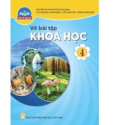 Sách Vở bài tập Khoa Học 4- Chân Trời Sáng Tạo (Kèm Nilon bọc Sách)
