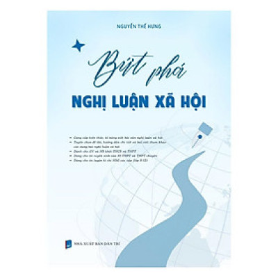 Sách - Bứt phá Nghị luận xã hội (TS. Nguyễn Thế Hưng)