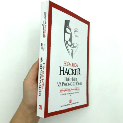 Hiểm Họa Hacker - Hiểu Biết Và Phòng Chống (Tái Bản)
