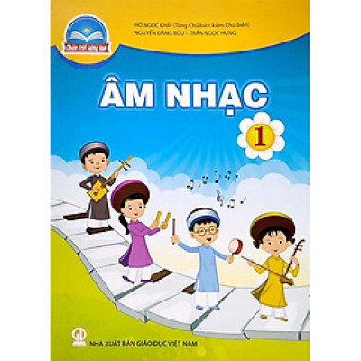 Sách Giáo Khoa Âm Nhạc Bài Học Lớp 1 Bộ Chân Trời Sáng Tạo Năm 2021