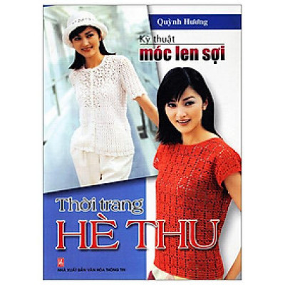 Kỹ Thuật Móc Len Sợi - Thời Trang Hè Thu