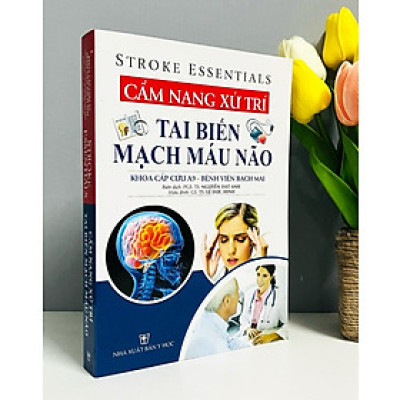 Cẩm Nang Xử Trí Tai Biến Mạch Máu Não
