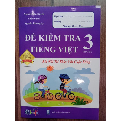 Sách - Đề Kiểm Tra Tiếng Việt 3 (Học Kì 2) - Kết Nối Tri Thức Với Cuộc Sống