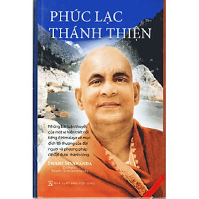 Phúc Lạc Thánh Thiện- Swami Sivananda