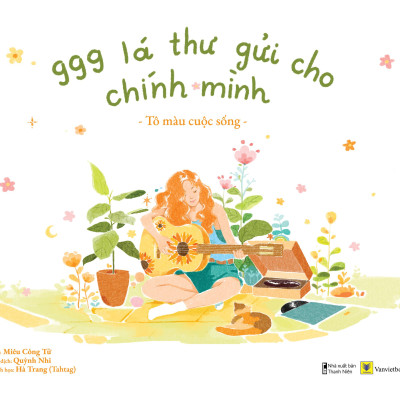 Sách 999 Lá Thư Gửi Cho Chính Mình - Tô Màu Cuộc Sống