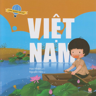 Vòng Quanh Thế Giới: Việt Nam (Tái Bản 2019)