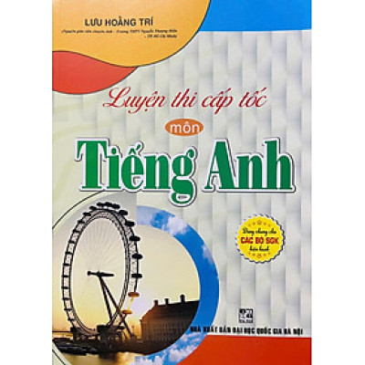 Luyện Thi Cấp Tốc môn Tiếng Anh - Lưu Hoằng Trí