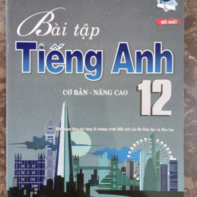 Sách - Bài Tập Tiếng Anh Cơ Bản Và Nâng Cao 12