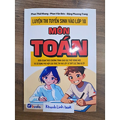 Sách - Luyện Thi Tuyển Sinh Vào Lớp 10 Môn Toán