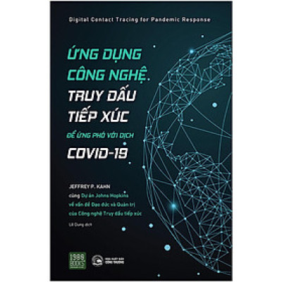 Ứng Dụng Công Nghệ Truy Dấu Tiếp Xúc Để Ứng Phó Với Covid - 19 - Bản Quyền