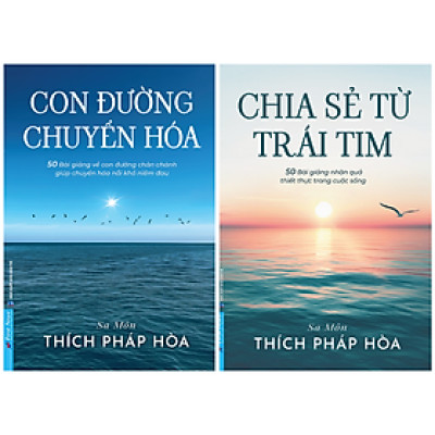 Con Đường Chuyển Hóa + Chia Sẻ Từ Trái Tim (Thầy Thích Pháp Hòa)