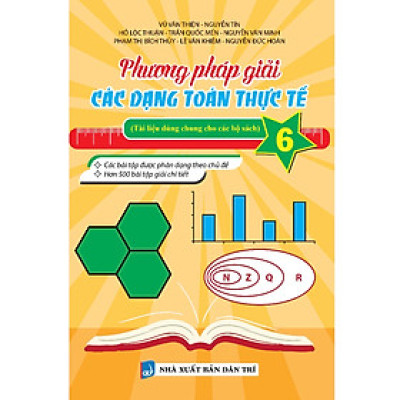 Phương Pháp Giải Các Dạng Toán Thực Tế Lớp 6.7.8.9.10.11.12 (Dùng Chung Cho Các Bộ Sách) (lẻ lớp tùy chọn)