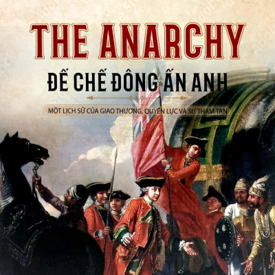 The Anarchy - Đế Chế Đông Ấn Anh
