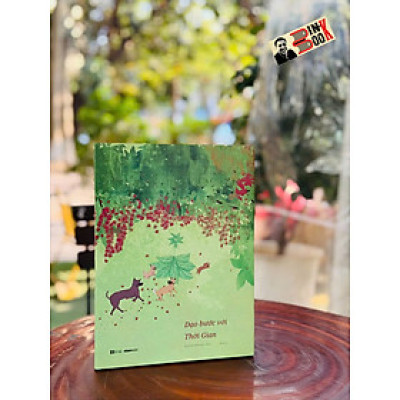 (Bìa cứng – In màu) DẠO BƯỚC VỚI THỜI GIAN – Maru – Quỳnh Hương (Hũ) – Slowbooks