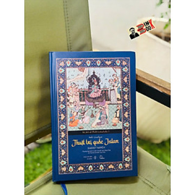 (Bìa cứng) SIASSET NAMÈH – THUẬT TRỊ QUỐC ISLAM – Nizām al-Mulk – Phương Ngô dịch – Lyceum – NXB Đà Nẵng