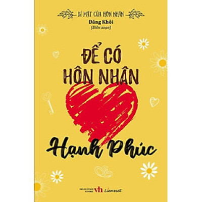 Bí Mật Của Hôn Nhân - Để Có Hôn Nhân Hạnh Phúc