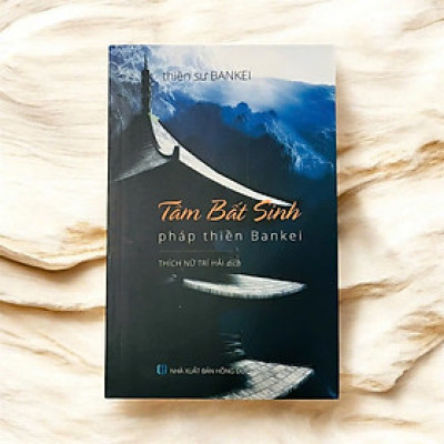 TÂM BẤT SINH - Pháp thiền Bankei