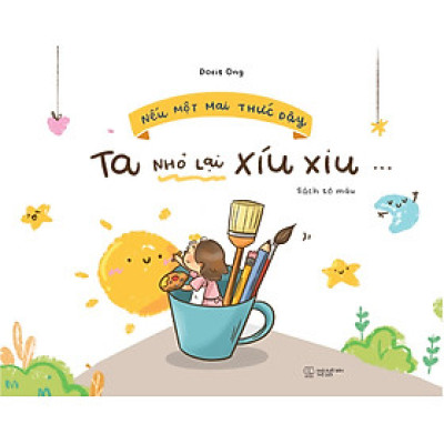 Nếu Một Mai Thức Dậy, Ta Nhỏ Lại Xíu Xiu (Tô Màu)