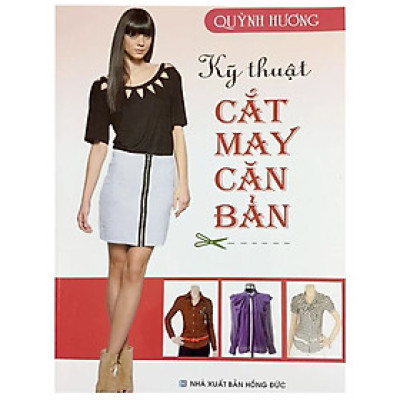 Kỹ Thuật Cắt May Căn Bản (Quỳnh Hương)