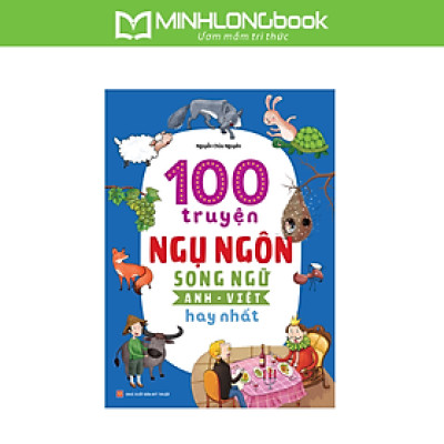 Sách - 100 Truyện Ngụ Ngôn Song Ngữ Anh - Việt Hay Nhất