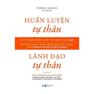 Combo 2 Cuốn: Huấn Luyện Tự Thân, Lãnh Đạo Tự Thân + Tầm Nhìn Chiến Lược Nhân Sự