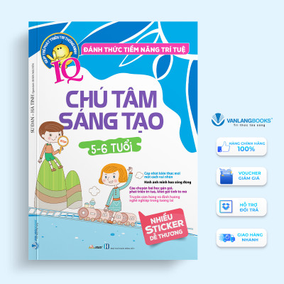 Đánh Thức Tiềm Năng Trí Tuệ - Chú Tâm Sáng Tạo (5-6 Tuổi) - Vanlangbooks