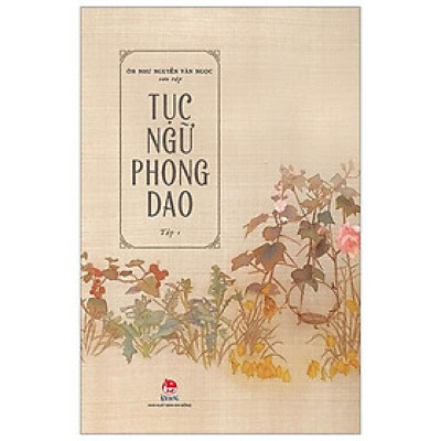 Tục Ngữ Phong Dao - Tập 1
